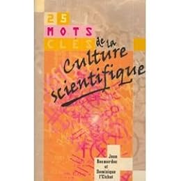 25 mots clés de la culture scientifique