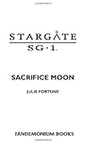 Stargate SG-1: Sacrifice Moon