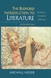 Bedford Introduction to Literature : Reading, Thinking and Writing, Meyer, Michael, 0312171404