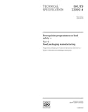 ISO/TS 22002-4:2013, First Edition: Prerequisite programmes on food safety - Part 4: Food packaging manufacturing
