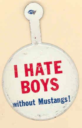 1965 Ford Mustang I Hate Boys Metal Pin Pinback Badge