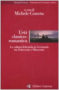 Michele Cometa - L'età classico-romantica (2009)