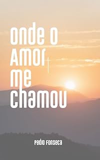Livro Onde o Amor me chamou