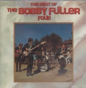 I Fought the Law: Best of: Bobby Fuller, Bobby Fuller Four