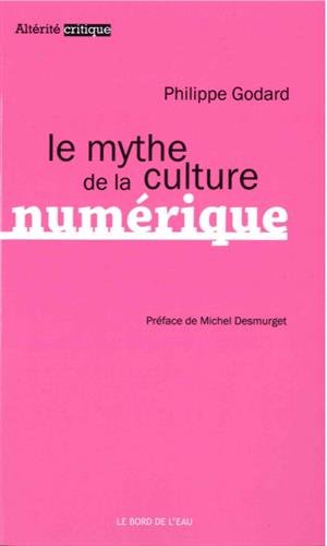 Le  mythe de la culture numérique