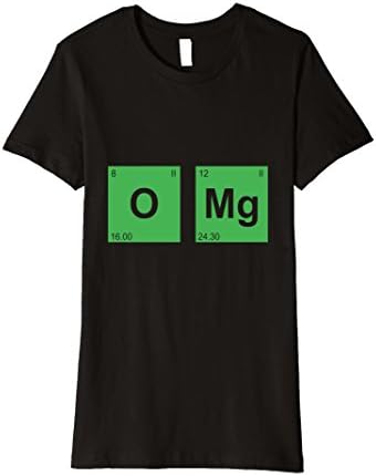 Women's OMG! Oh My God Funny, Funky, Periodic Table, Geek T Shirt Large Black