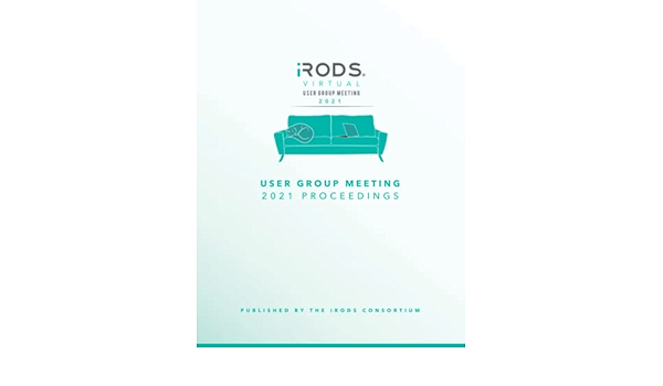 Irods User Group Meeting 21 Proceedings June 8 11 21 Virtual Consortium Irods Russell Terrell Books Amazon Com
