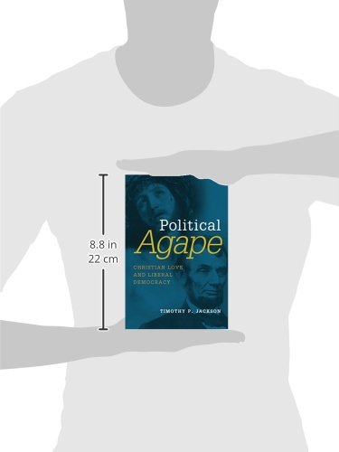 Political Agape Christian Love And Liberal Democracy Emory - 