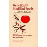 Genetically Modified Foods : Safety Aspects, , 0841233209