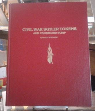 Civil War Sutler Tokens and Cardboard Scrip: Schenkman, David ...