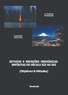 Livro ESTUDOS E REUNIÕES MEDIÚNICAS ESPÍRITAS DO SÉCULO XIX AO XXI
