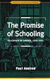 The Promise of Schooling : Education in Canada, 1800-1914, Axelrod, Paul, 0802008259