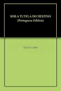 Livro SOB A TUTELA DO DESTINO