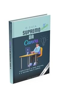 Livro O Guia Supremo da Canva2: Segunda edição atualizada