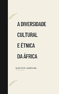 Livro A DIVERSIDADE CULTURAL E ÉTNICA DA ÁFRICA