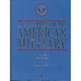 Encyclopedia of the American Military : Studies of the History, Tradition, Policies, Institutions and Roles of the Armed Forces in War and Peace, , 0684192551