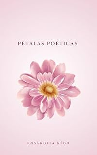 Livro Pétalas Poéticas: Poemas: 1981 - 1999