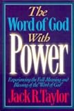 The Word of God With Power: Experiencing the Full Meaning and Blessing of the Word of God