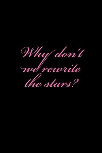 Why Don T We Rewrite The Stars A The Greatest Showman Themed Notebook Journal For Your Everyday Needs By Wilson Jay Amazon Ae