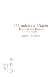 O Caminho da Oração: Para o Supremo Diálogo