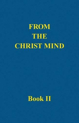 From the Christ Mind, Book II by Darrell Morley Price