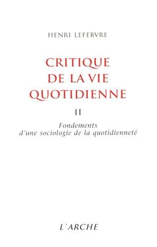 Critique de la vie quotidienne. Fondements d'une sociologie de la quotidienneté, tome 2 by (Paperback)