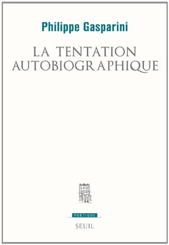 La  tentation autobiographique
