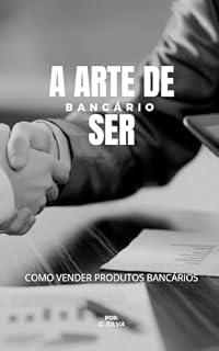Livro A ARTE DE SER BANCÁRIO
