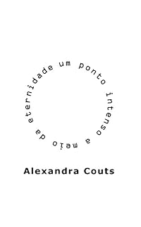 Livro Um Ponto Intenso a Meio da Eternidade