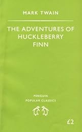 Adventures of Huckleberry Finn (Penguin Popular Classics)
