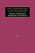 Welles; Kurosawa; Kozintsev; Zeffirelli: Great Shakespeareans: Volume XVII