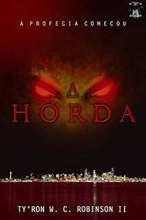 Livro A Horda: A Profecia Começou (Trilogia A Horda Livro 1)