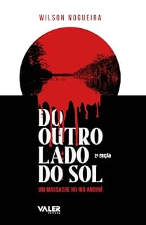 Livro Do Outro Lado do Sol: Um massacre no rio Andirá