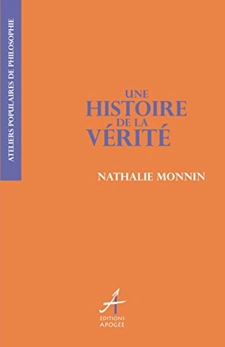 Une  histoire de la vérité