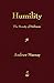 Humility: The Beauty of Holiness by