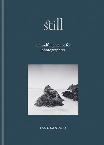 Little Book of Contemplative Photography: Seeing With Wonder
