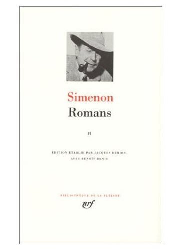 Romans 2 - (Bibliotheque de la Pleiade) (French Edition) by Georges Simenon