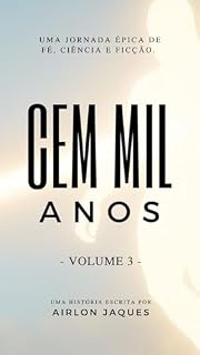 Livro Cem Mil Anos: Volume 3