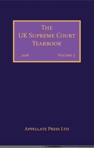 Download The UK Supreme Court Yearbook: 2015-2016 Legal Year: Vol.7