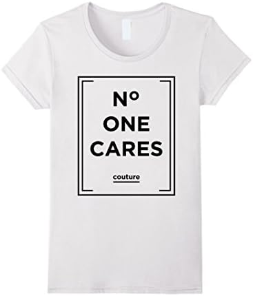 Women's No One Cares - Women's Cute TShirt Medium White