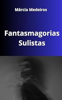 Livro Fantasmagorias Sulistas