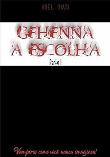 Livro Gehenna - A Escolha - Parte I