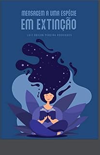 Livro Mensagem a uma espécie em extinção