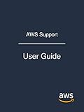 AWS Support: User Guide by 