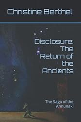 Disclosure: The Return of the Ancients: The Saga of