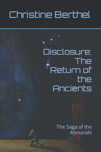 Disclosure: The Return of the Ancients: The Saga of