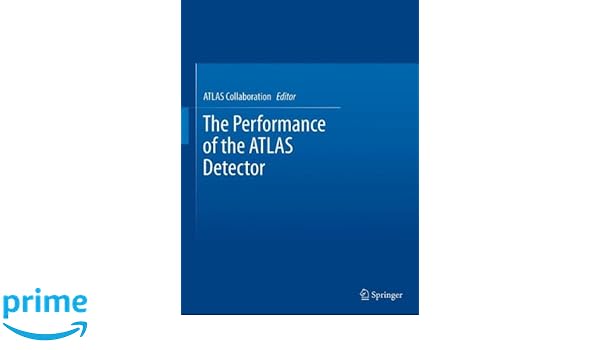 The Performance of the ATLAS Detector: ATLAS Collaboration: 9783642221156: Amazon.com: Books