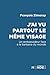 J'ai vu partout le même visage (French Edition) by 