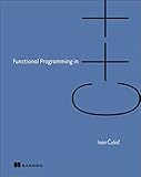 Functional Programming in C++: How to improve your C++ programs using functional techniques by 