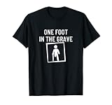 One Foot In The Grave Leg Amputation Prosthetic Leg